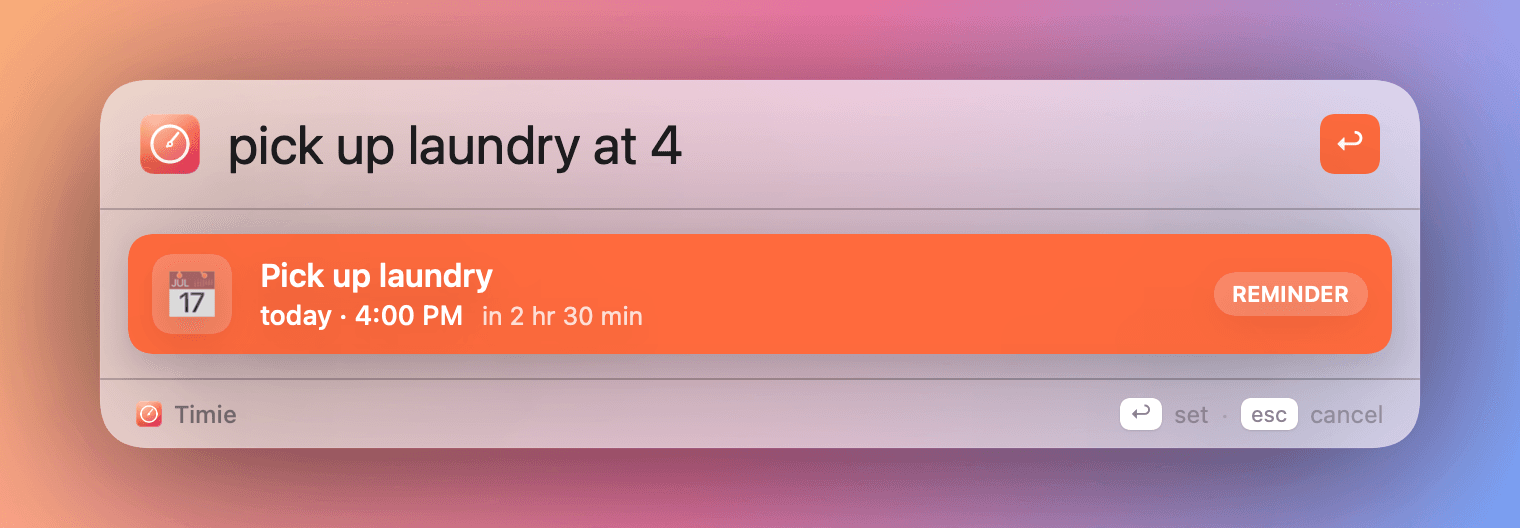 Timie's quick-entry panel on macOS — typing “pick up laundry at 4” and Timie parsing it into a reminder for today at 4:00 PM.